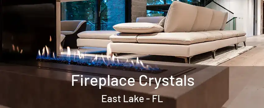  Fireplace Crystals East Lake - FL