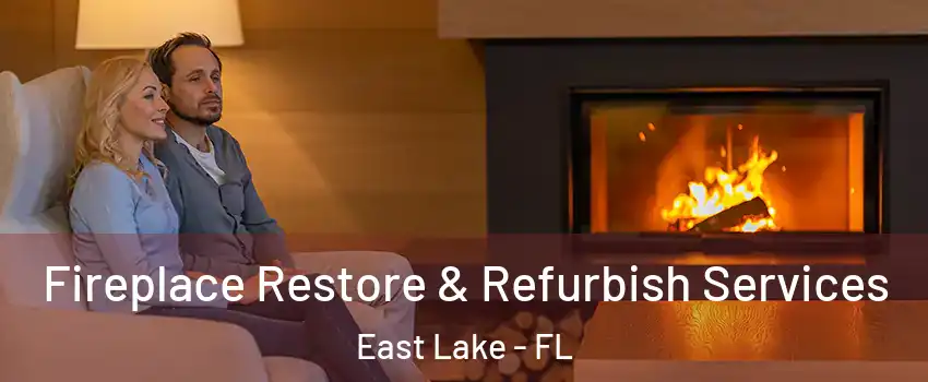  Fireplace Restore & Refurbish Services East Lake - FL