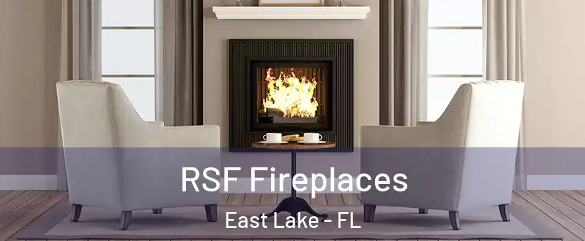  RSF Fireplaces East Lake - FL