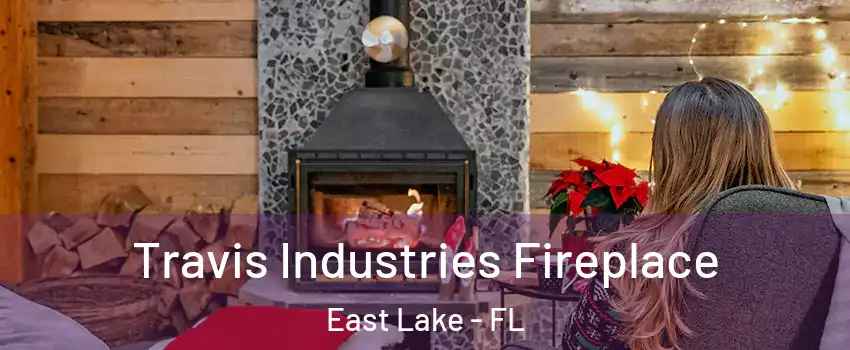  Travis Industries Fireplace East Lake - FL